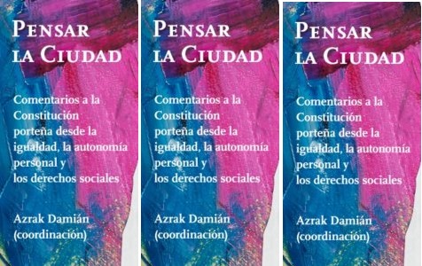 Se presenta el libro «Pensar la Ciudad», la Constitución porteña con la mirada de 50&nbsp;autores
